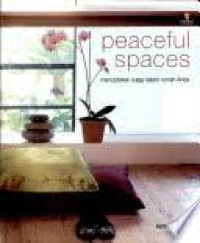 PEACEFUL SPACES: Hadikan Surga Nan Tenang di Rumah Anda