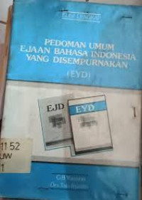 PEDOMAN UMUM EJAAN BAHASA INDONESIA YANG DISEMPURNAKAN (EYD)