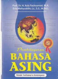 PEMBELAJARAN BAHASA ASING : Metode tradisional & Kontemporer