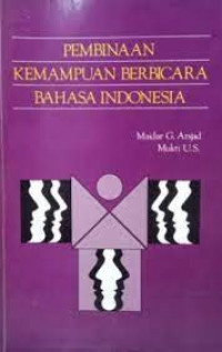 PEMBINAAAN KEMAMPUAN BERBICARA BAHASA INDONESIA