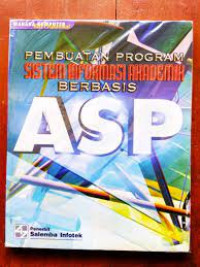 PEMBUATAN PROGRAM SISTEM INFORMASI AKADEMIK BERBASIS ASP