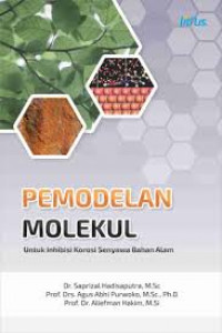 PEMODELAN MOLEKUL : Untuk Inhibisi Korosi Senyawa Bahan Alam