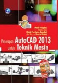 PENERAPAN AUTOCAD 2013 UNTUK TEKNIK MESIN
