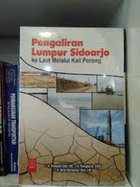 PENGALIRAN LUMPUR SIDOARJO KE LAUT MELALUI KALI PORONG