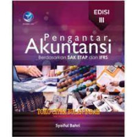 PENGANTAR AKUNTANSI BERDASARKAN SAK ETAP DAN IFRS/ SYAIFUL BAHRI