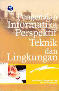 PENGENALAN INFORMATIKA PERSPEKTIF TEKNIK DAN LINGKUNGAN