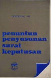 PENUNTUN PENYUSUNAN SURAT KEPUTUSAN