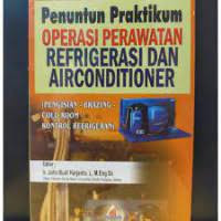 PENUNTUN PRAKTIKUM OPERASI PERAWATAN REFRIGERASI DAN AIRCONDITIONER