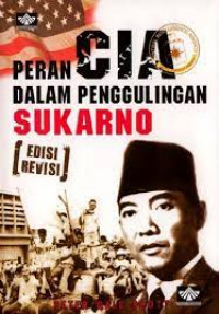 PERAN CIA DALAM PENGGULINGAN SUKARNO