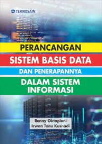PERANCANGAN SISTEM BASIS DATA DAN PENERAPANNYA DALAM SISTEM INFORMASI