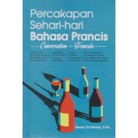 PERCAKAPAN SEHARI - HARI BAHASA PERANCIS : Conversation en Francis