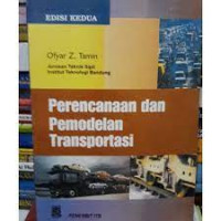 PERENCANAAN DAN PEMODELAN TRANSPORTASI