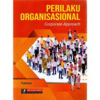 PERILAKU ORGANISASIONAL : CORPORATE APPROACH