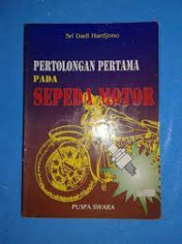 PERTOLONGAN PERTAMA PADA SEPEDA MOTOR
