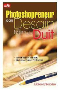 PHOTOSHOPRENEUR : DARI DESAIN MENUJU DUIT