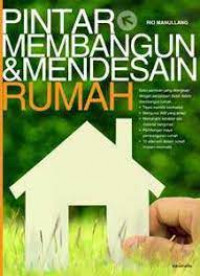 PINTAR MEMBANGUN DAN MENDESAIN RUMAH