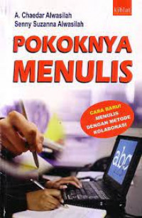 POKOKNYA MENULIS: Cara Baru Menulis dengan Metode Kolaborasi