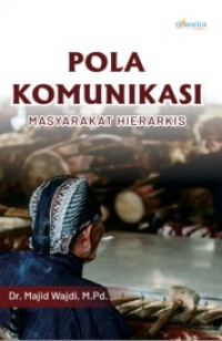 POLA KOMUNIKASI : Masyarakat Hierarkis