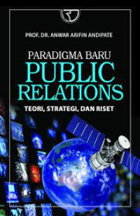 PRADIGMA BARU PUBLIC RELATIOS : Teori, Strategi, Dan Riset