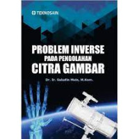 PROBLEM INVERSE PADA PENGOLAHAN CITRA GAMBAR