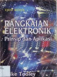 RANGKAIAN ELEKTRONIKA : Prinsip dan Aplikasi