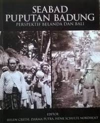 SEABAD PUPUTAN BADUNG : Perspektif Belanda Dan Bali