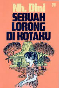 SEBUAH LORONG DI KOTAKU : Cerita Kenangan