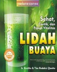 SEHAT, CANTIK, DAN PENUH VITALITAS BERKAT LIDAH BUAYA