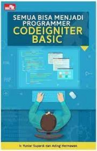 SEMUA BISA MENJADI PROGRAMMER CODEIGNITER BASIC