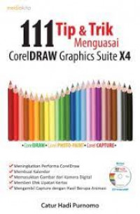 SERATUS SEBELAS TIP & TRIK : Menguasai Coreldraw Graphics Suite X4