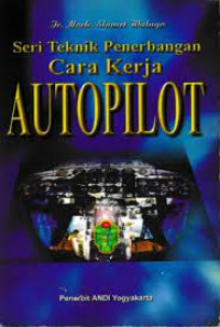 SERI TEKNIK PENERBANGAN CARA KERJA AUTOPILOT