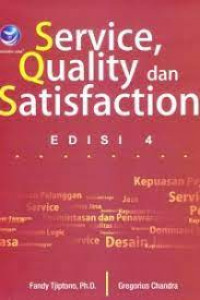 SERVICE, QUALITY DAN SATISFACTION
