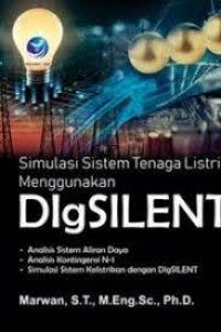 SIMULASI SISTEM TENAGA LISTRIK MENGGUNAKAN DIGSILENT