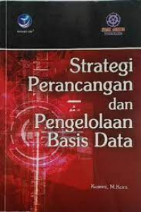 SRATEGI PERANCANGAN DAN PENGELOLAAN BASIS DATA
