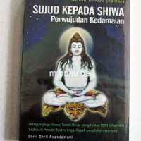 SUJUD KEPADA SHIWA : Perwujudan Kedamaian