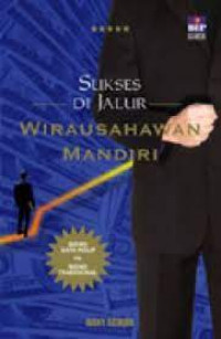 SUKSES DI JALUR WIRAUSAHAWAN MANDIRI