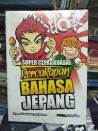 SUPER CEPAT KUASAI PERCAKAPAN BAHASA JEPANG