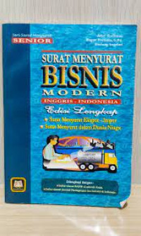 SURAT MENYURAT BISNIS MODERN : Edisi Lengkap Inggris-Indonesia