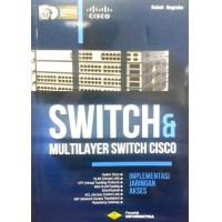 SWITCH & MULTILAYER SWITCH CISCO : Implementasi Jaringan Akses