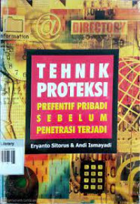 TEHNIK PROTEKSI : Preventif Pribadi Sebelum Penetrasi Terjadi