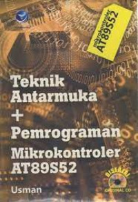 TEKNIK ANTARMUKA DAN PEMROGRAMAN MIKROKONTROLER AT89S52