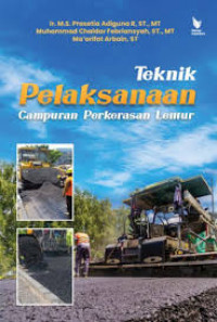 TEKNIK PELAKSANAAN CAMPURAN PERKERASAN LENTUR