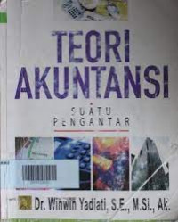 TEORI AKUNTANSI : Suatu Pengantar.