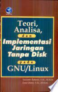 TEORI, ANALISA DAN IMPLEMENTASI JARINGAN TANPA DISK PADA GNU / LINUX