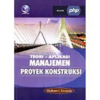 TEORI - APLIKASI MANAJEMEN PROYEK KONSRUKSI