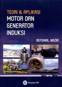 Teori & Aplikasi Motor Dan Generator Induksi