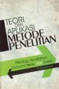 TEORI DAN APLIKASI METODE PENELITIAN