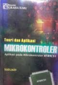 TEORI DAN APLIKASI MIKROKONTROLER : Aplikasi pada Mikrokontroler AT89C51
