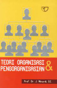 TEORI ORGANISASI & PENGORGANISASIAN