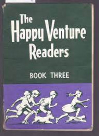 THE HAPPY VENTURE READERS BOOK  THREE